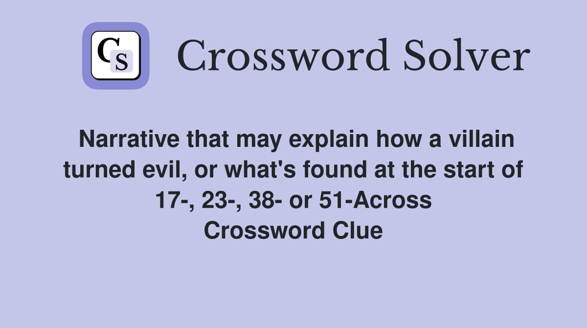 Narrative that may explain how a villain turned evil, or what's found